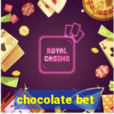 chocolate bet